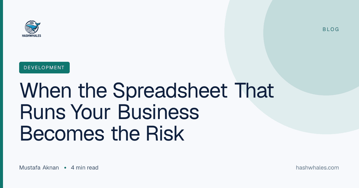 When the Spreadsheet That Runs Your Business Becomes the Risk
