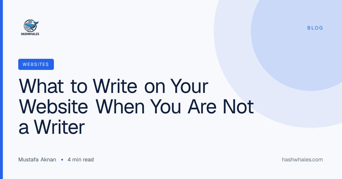 What to Write on Your Website When You Are Not a Writer