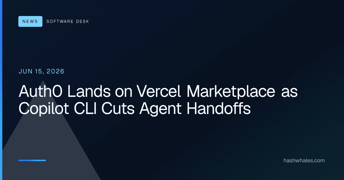 Auth0 Lands on Vercel Marketplace as Copilot CLI Cuts Agent Handoffs