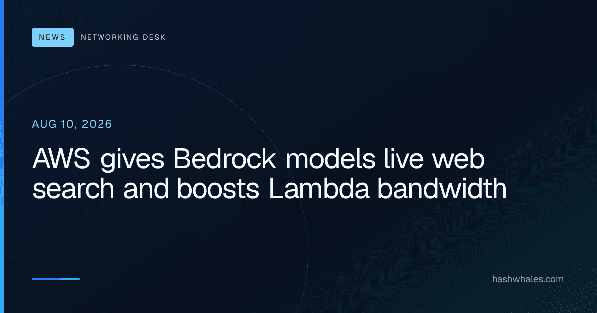 AWS gives Bedrock models live web search and boosts Lambda bandwidth