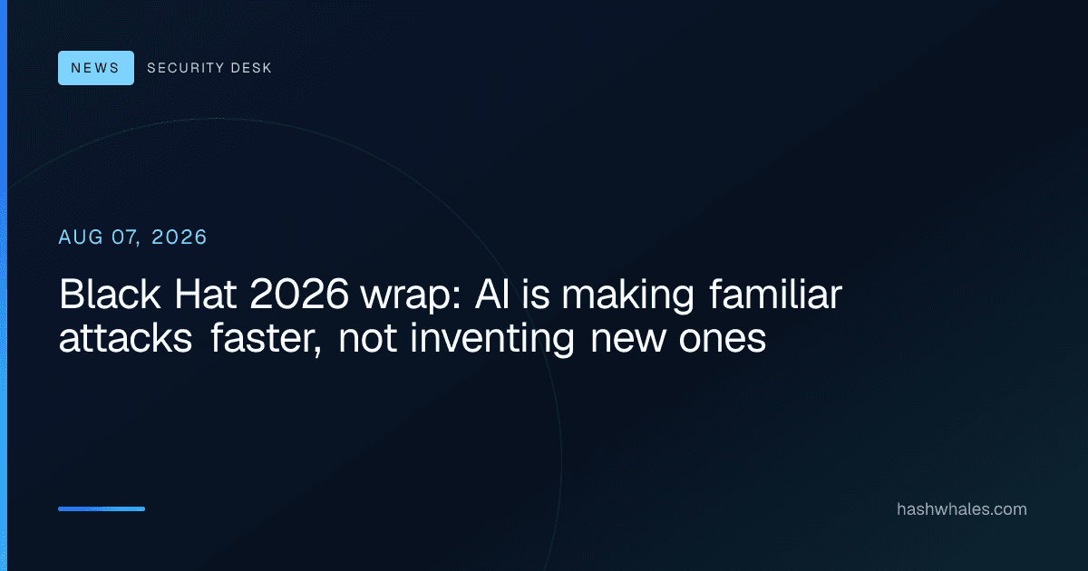 Black Hat 2026 wrap: AI is making familiar attacks faster, not inventing new ones