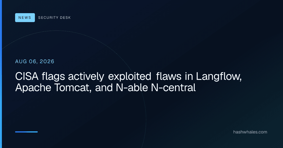 CISA flags actively exploited flaws in Langflow, Apache Tomcat, and N-able N-central