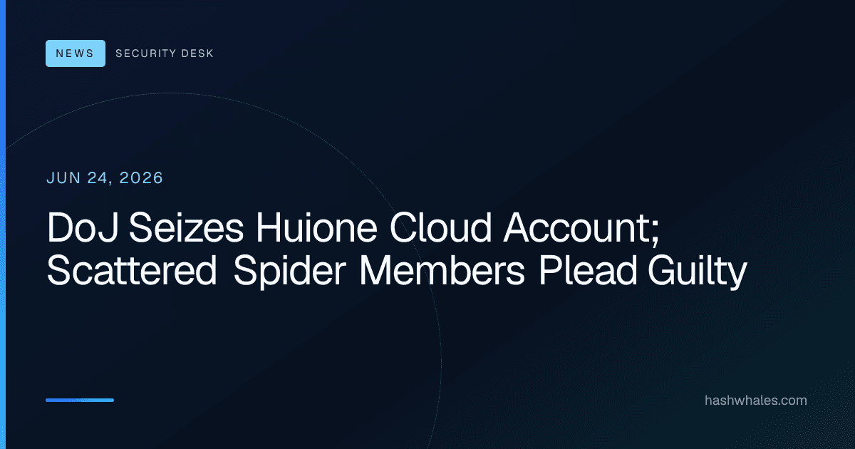 DoJ Seizes Huione Cloud Account; Scattered Spider Members Plead Guilty