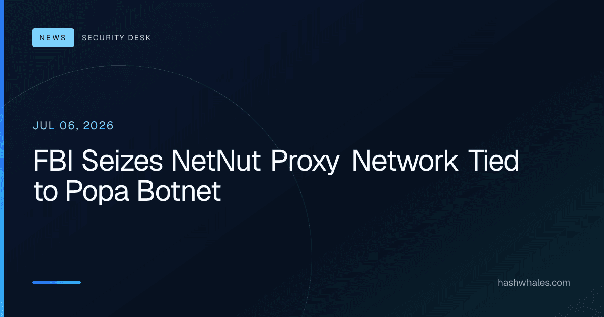 FBI Seizes NetNut Proxy Network Tied to Popa Botnet