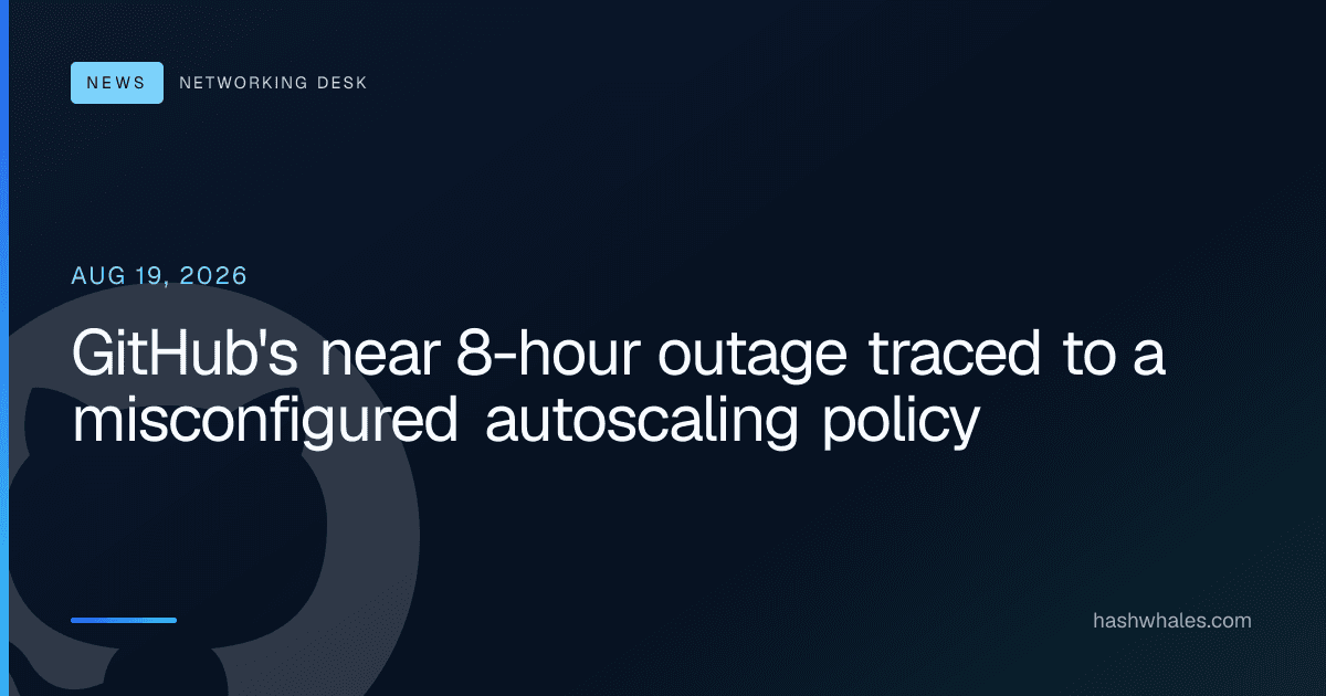 GitHub's near 8-hour outage traced to a misconfigured autoscaling policy