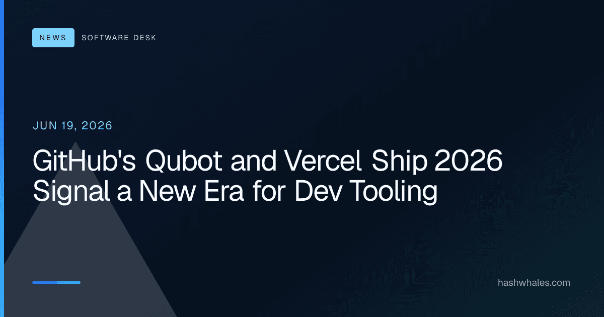 GitHub's Qubot and Vercel Ship 2026 Signal a New Era for Dev Tooling