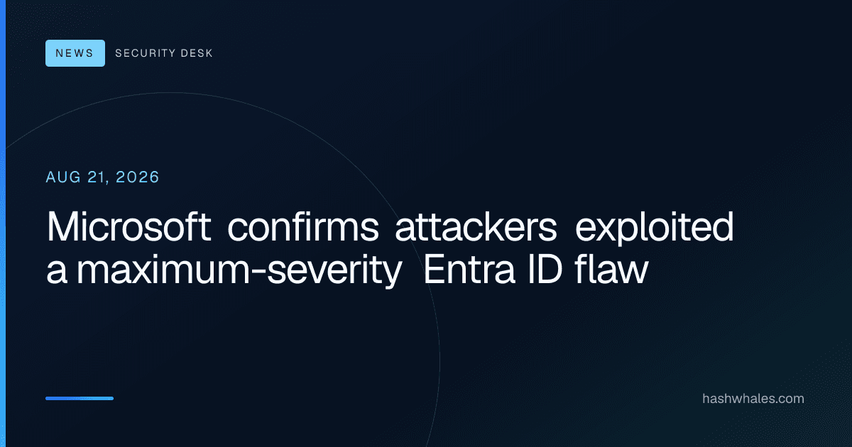 Microsoft confirms attackers exploited a maximum-severity Entra ID flaw