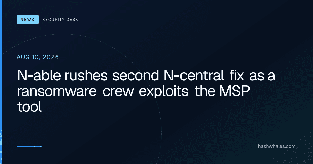 N-able rushes second N-central fix as a ransomware crew exploits the MSP tool