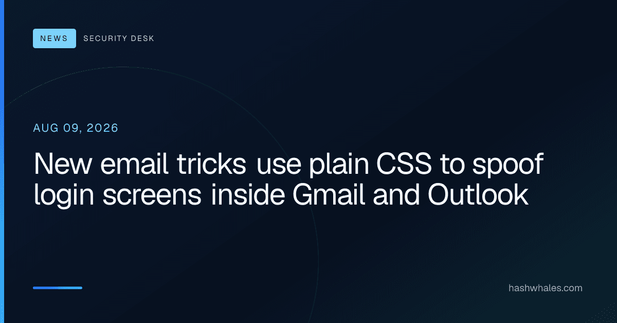 New email tricks use plain CSS to spoof login screens inside Gmail and Outlook