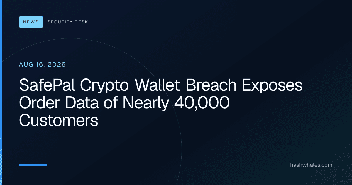 SafePal Crypto Wallet Breach Exposes Order Data of Nearly 40,000 Customers