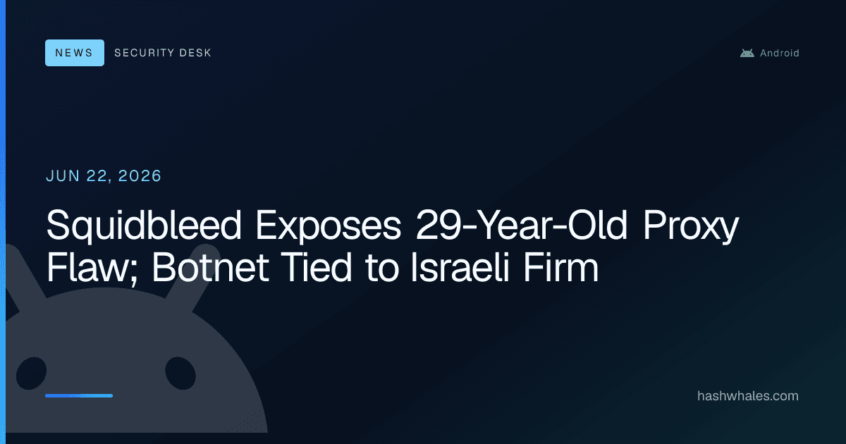 Squidbleed Exposes 29-Year-Old Proxy Flaw; Botnet Tied to Israeli Firm